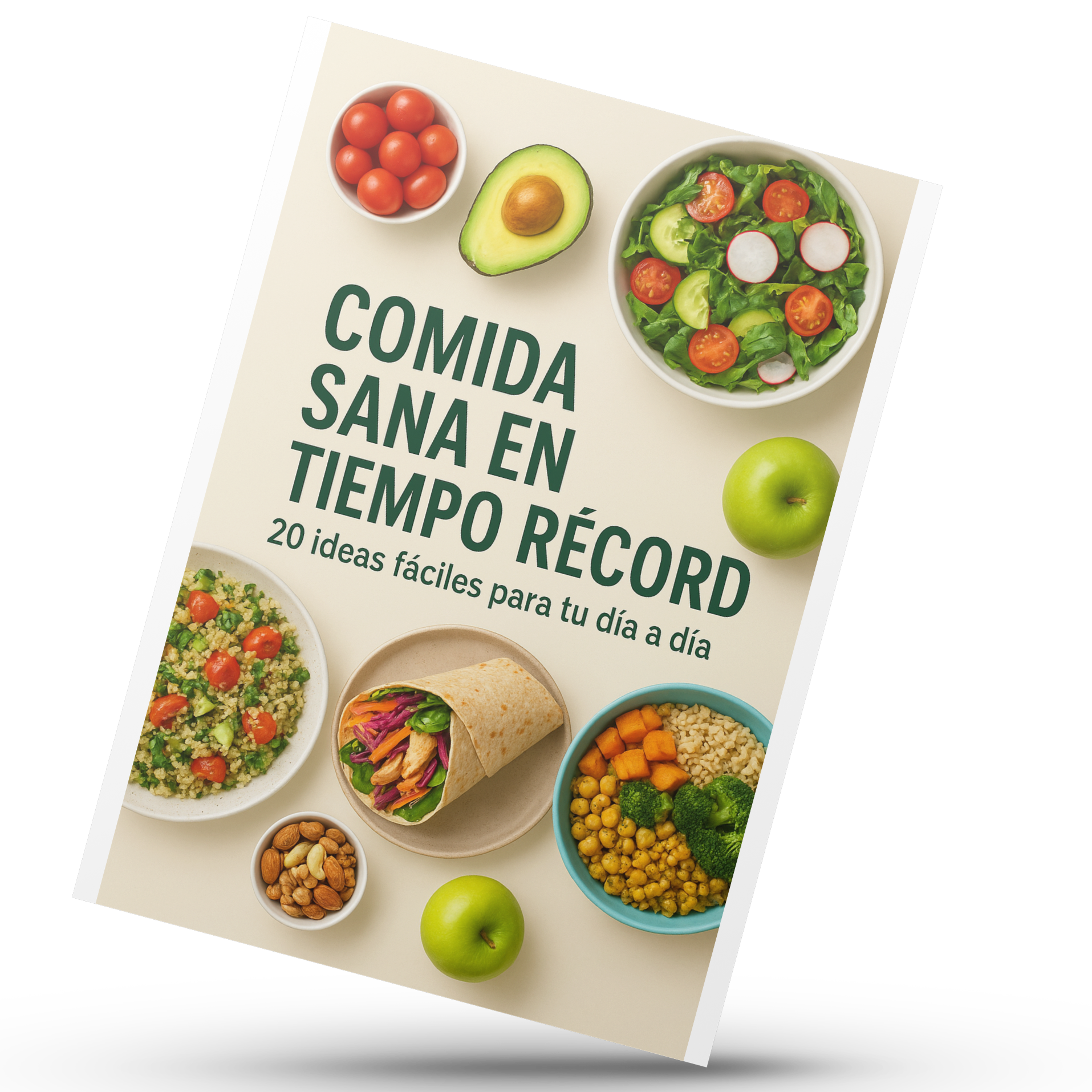Comida Sana en Tiempo Récord: 20 recetas fáciles y rápidas